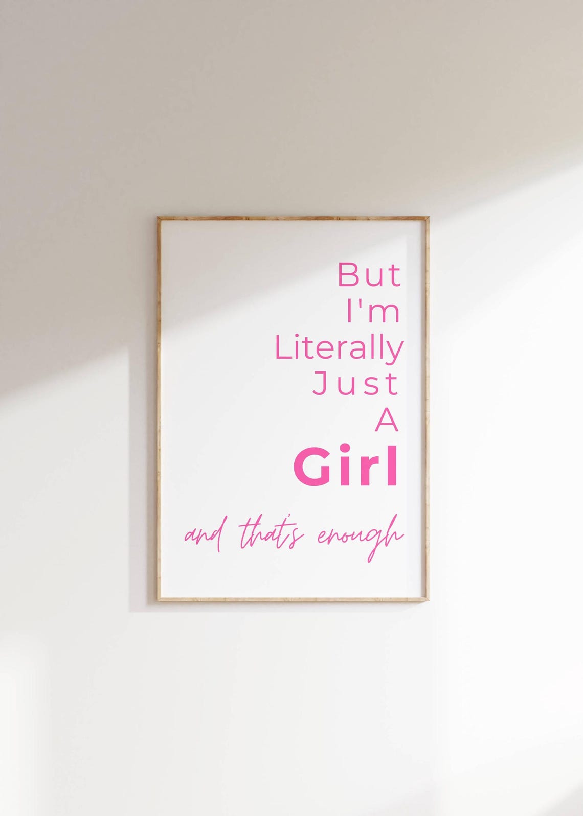 But Im Literally Just A Girl Quote Poster Pink Text Minimalist Decor