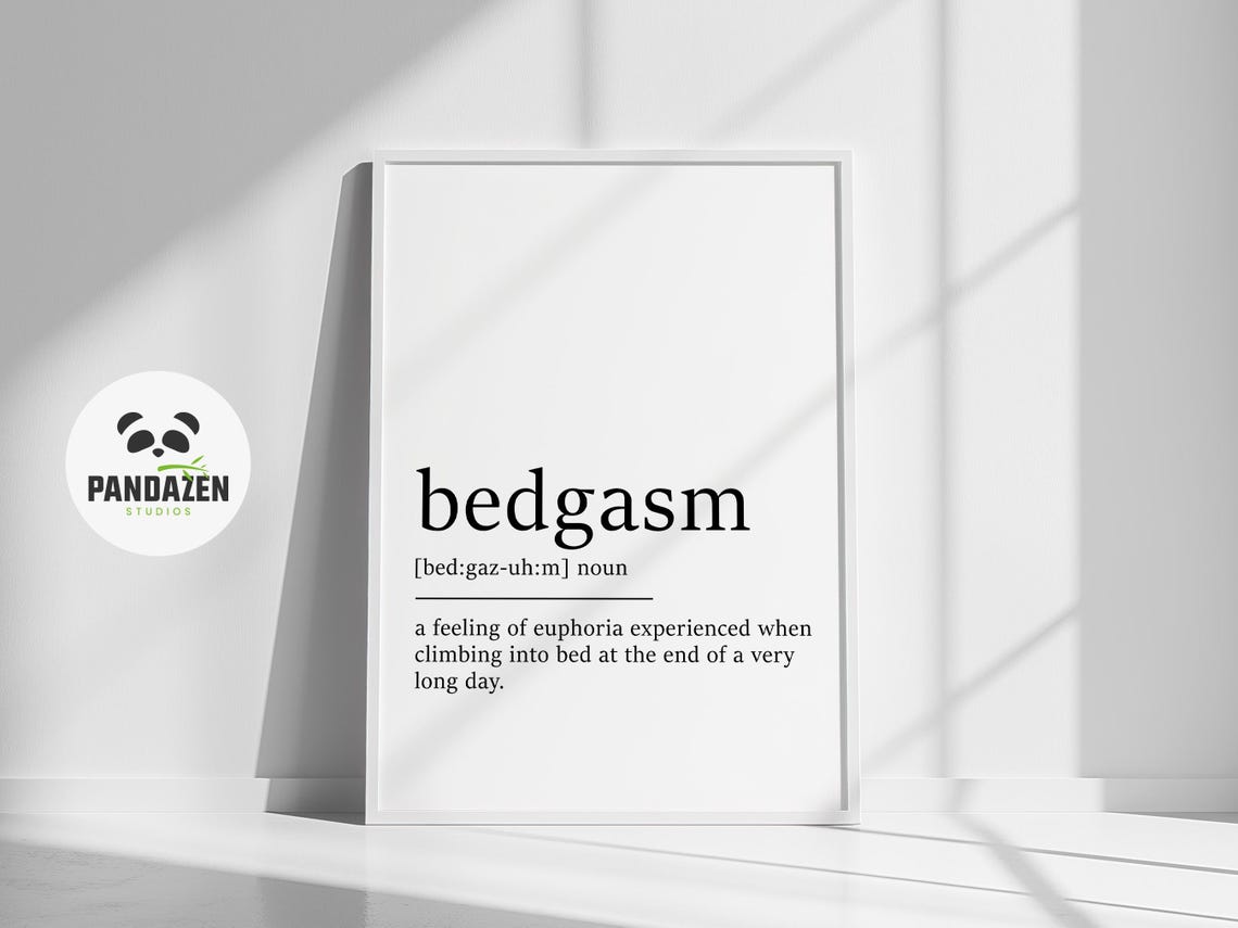 Bedgasm Definition Euphoria Climbing Into Bed Funny Quote Poster - Image 8