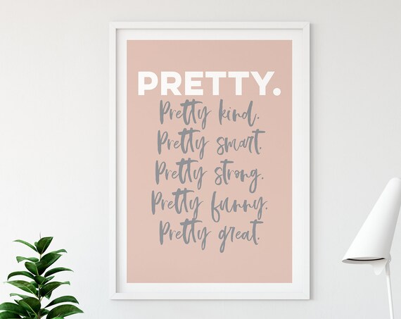 Pretty Kind Smart Strong Funny Great Uplifting Affirmation Quote Poster