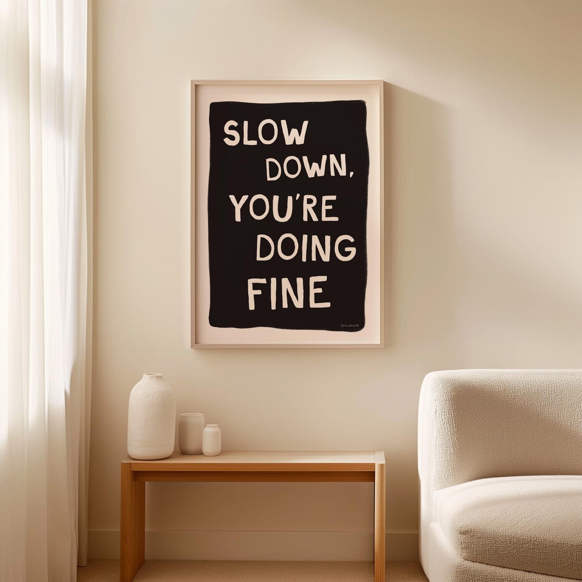 Slow Down Youre Doing Fine Black Bold Hand Lettered Affirmation Poster