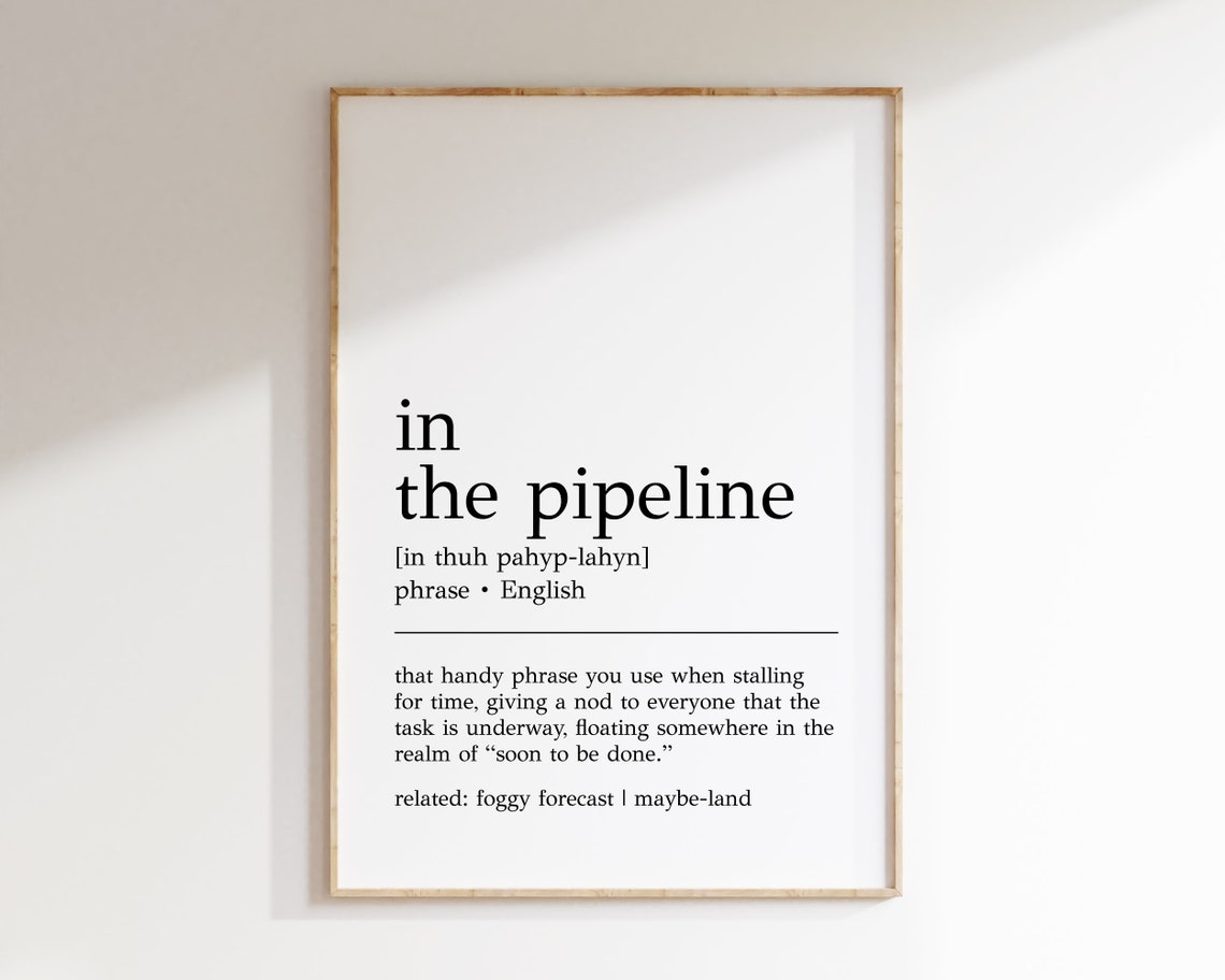 In The Pipeline Definition Print Funny Office Decor Funny Office Wall Art Print Cubicle Decor Office Wall Decor