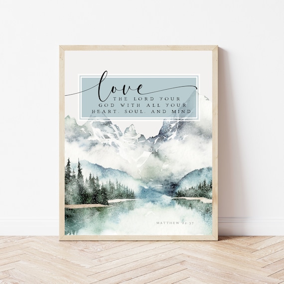 Love The Lord Your God Matthew 2237 Scripture Over Bed Decor Mountain Bible Verse Wall Art Print Christian Home Office Sign