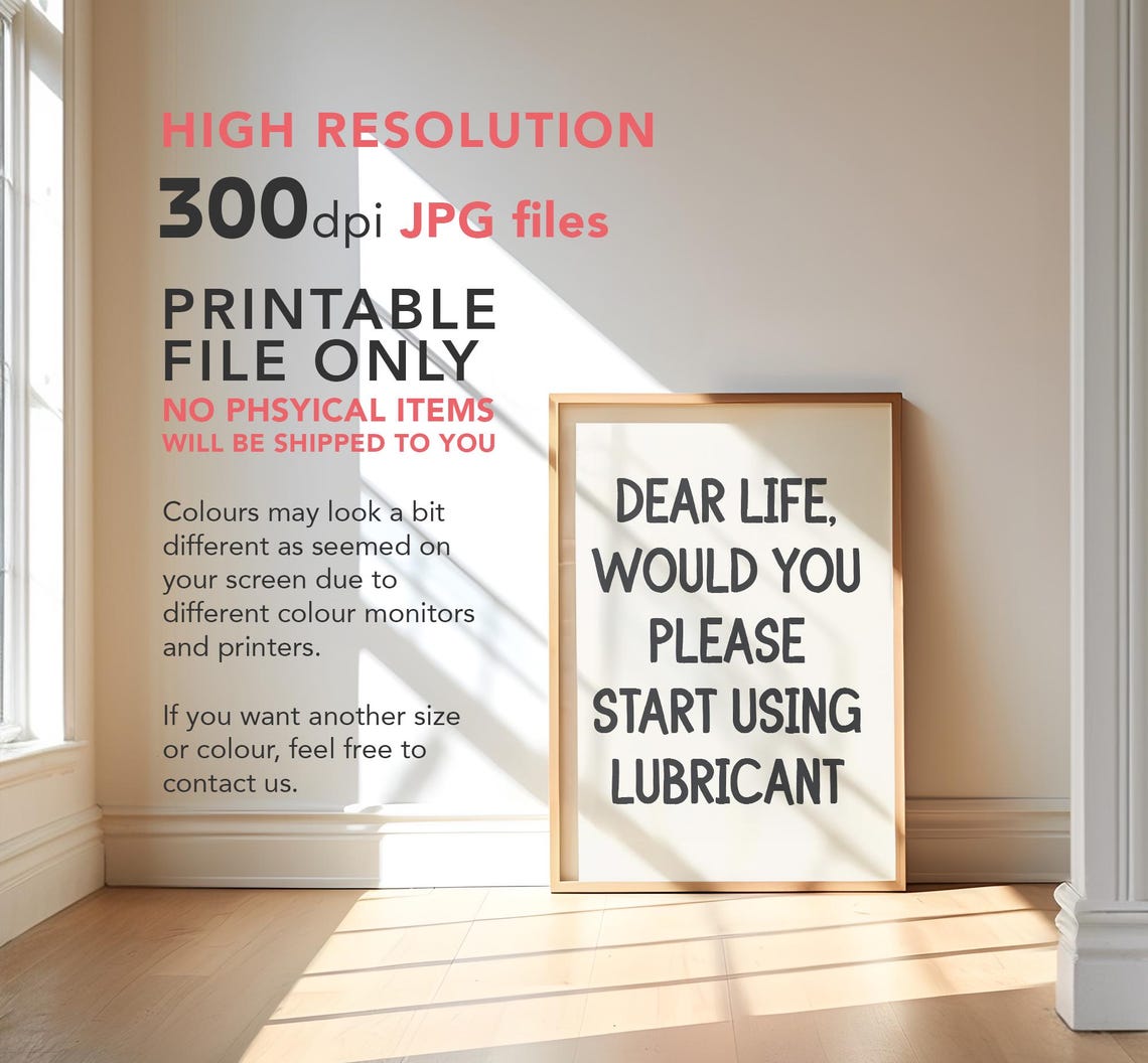 Dear Life Would You Please Start Using Funny Sarcastic Quote Print