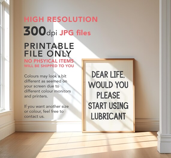 Dear Life Would You Please Start Using Funny Sarcastic Quote Print