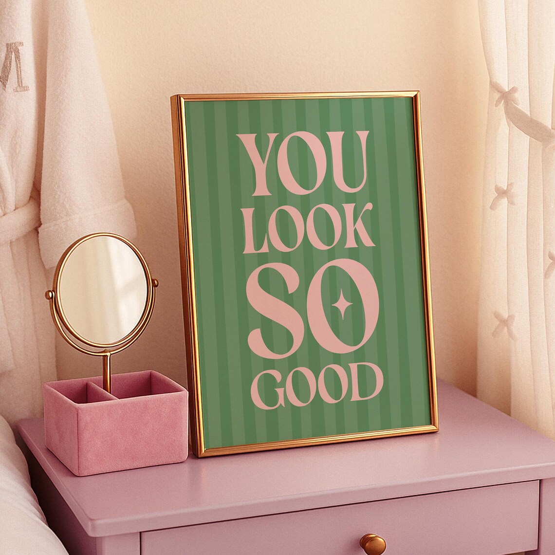 You Look So Good Green Striped Positive Affirmation Quote Poster