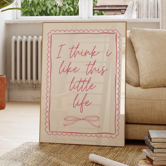 I Think Like This Little Life Print Pink Uplifting Quote Above Bed Decor Apartment Gift Room Cute Girly Wall Art