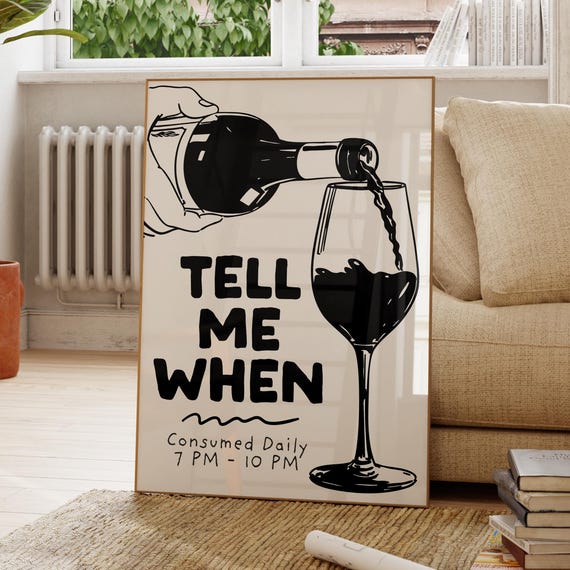Tell Me When Print Bold Cheers Motivational Poster Cocktail Bar Cart Quirky Wall Art Apartment Decor Funky