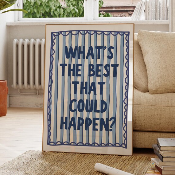 Whats The Best That Could Happen Office Poster