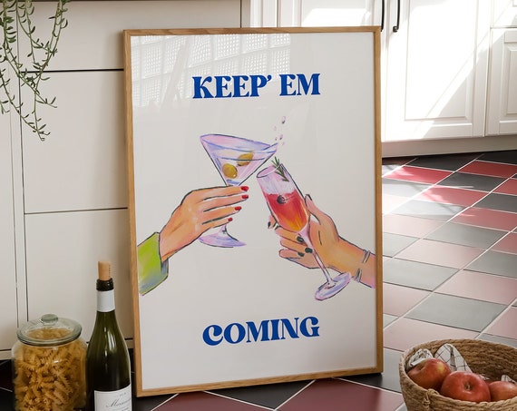 Retro Cocktails Print Vintage Liquor Poster Bar Cart Prints Keep Them Coming Retro Alcohol Print Trendy Bar Cart Decor Cheers Poster