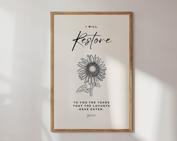 I Will Restore To You The Years Joel 2:25 Sunflower Line Art Poster