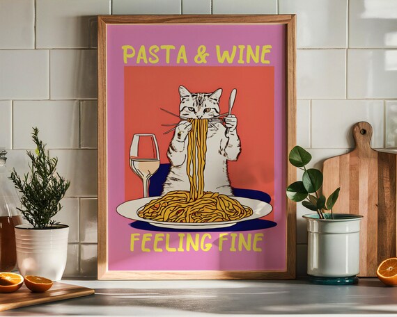 Pasta and Wine Feeling Fine Cat Spaghetti Fun Kitchen Art Poster