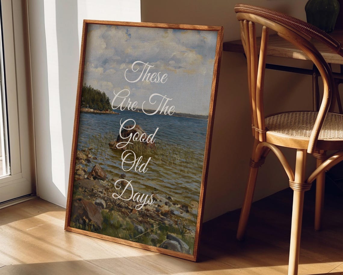 These Are The Good Old Days Lake Landscape Vintage Quote Art Poster - Image 5