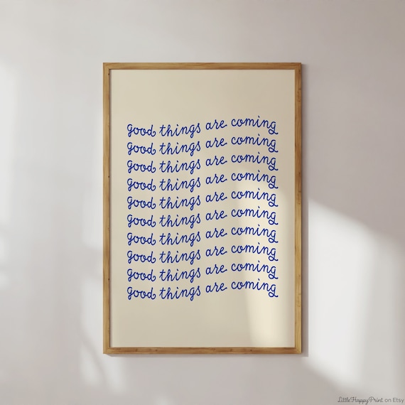 Good Things Are Coming Navy Script Repeated Typography Poster