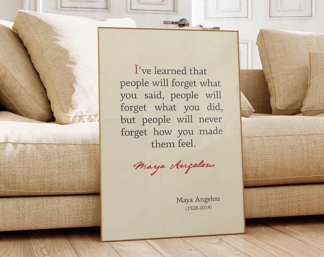 Maya Angelou Kindness Quote People Will Never Forget Feelings Poster - Image 3