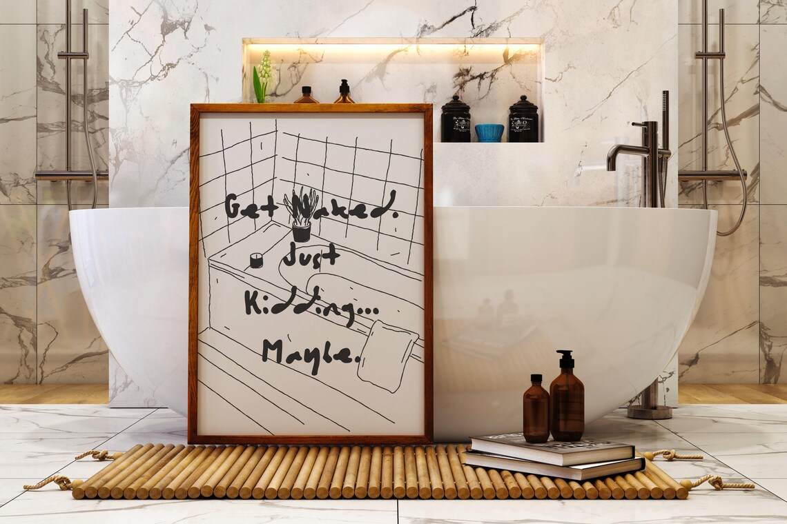 Get Naked Just Kidding Maybe Funny Bathroom Quote Hand Drawn Poster - Image 3