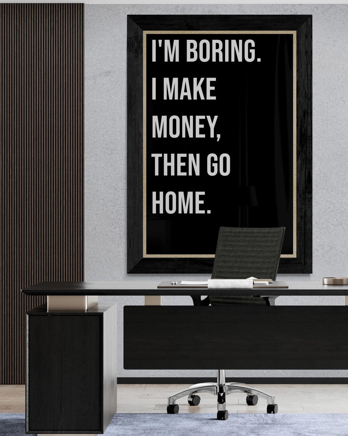 I Am Boring I Make Money Then Go Home Funny Hustle Poster Art - Image 2