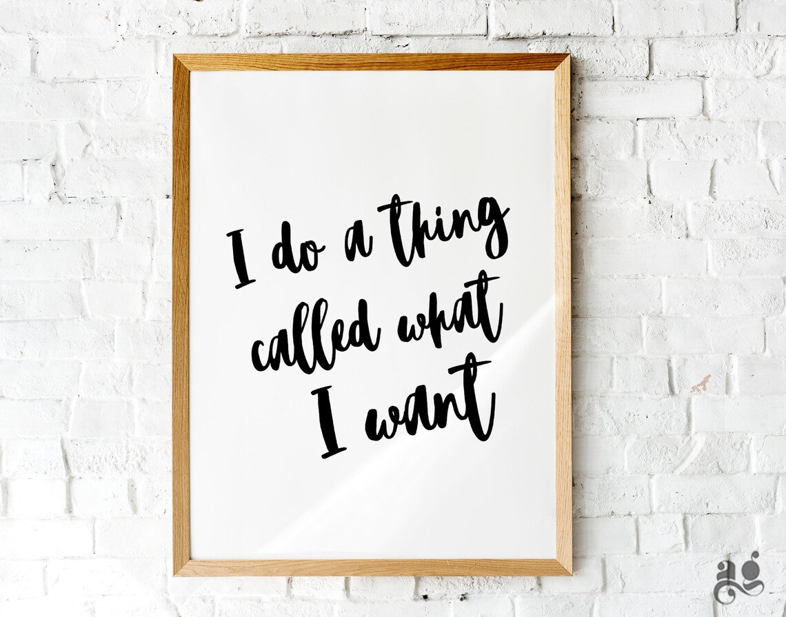 I Do A Thing Called What I Want Funny Poster - Image 2
