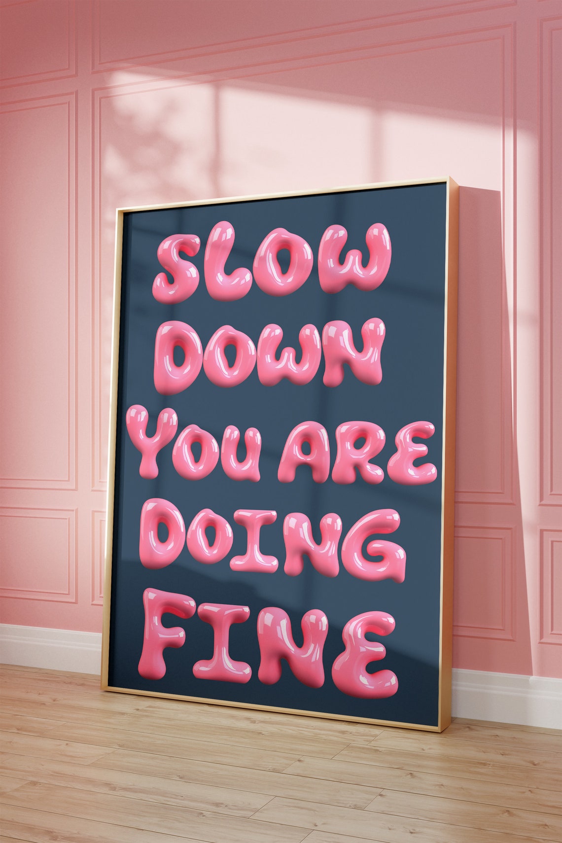 Slow Down You Are Doing Fine Pink Glossy 3D Bubble Letters Poster - Image 4