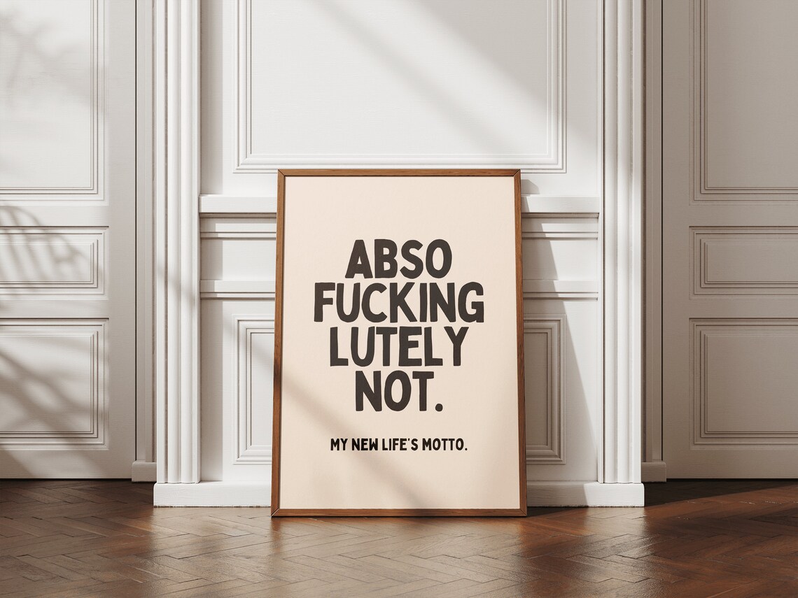 Abso Fucking Lutely Not Funny Sweary Quote Poster for Office - Image 3