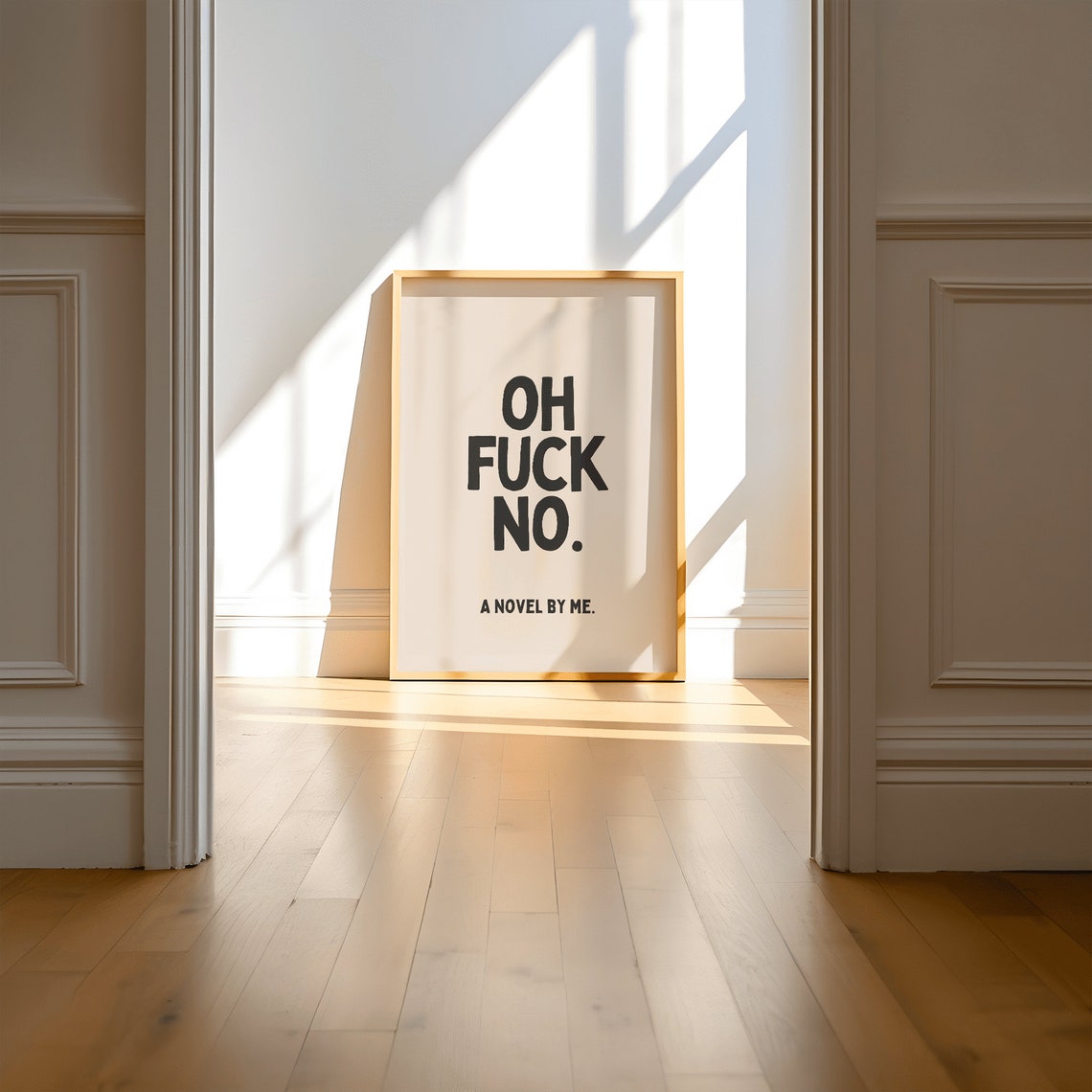 Oh Fuck No A Novel By Me Funny Sarcastic Quote Typography Art Poster - Image 2