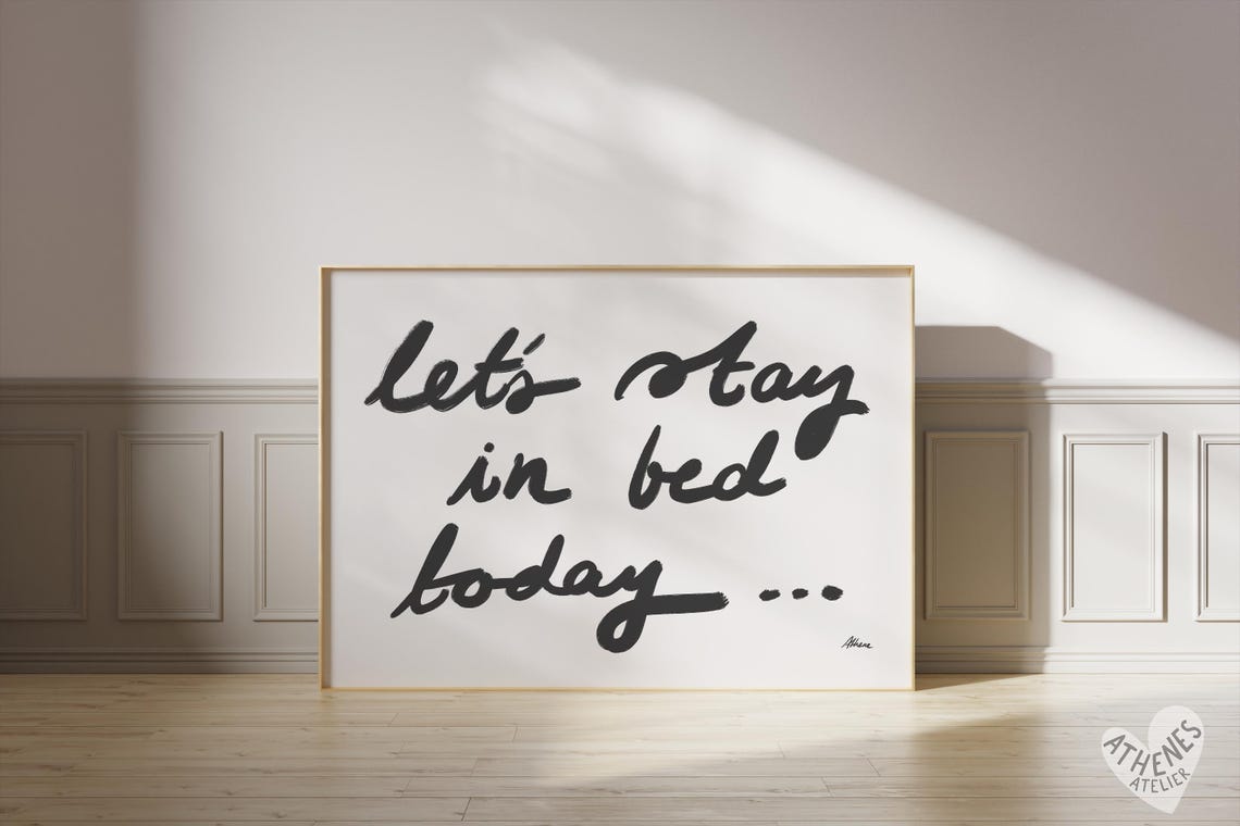 Let's Stay In Bed Today Handwritten Script Bedroom Quote Poster