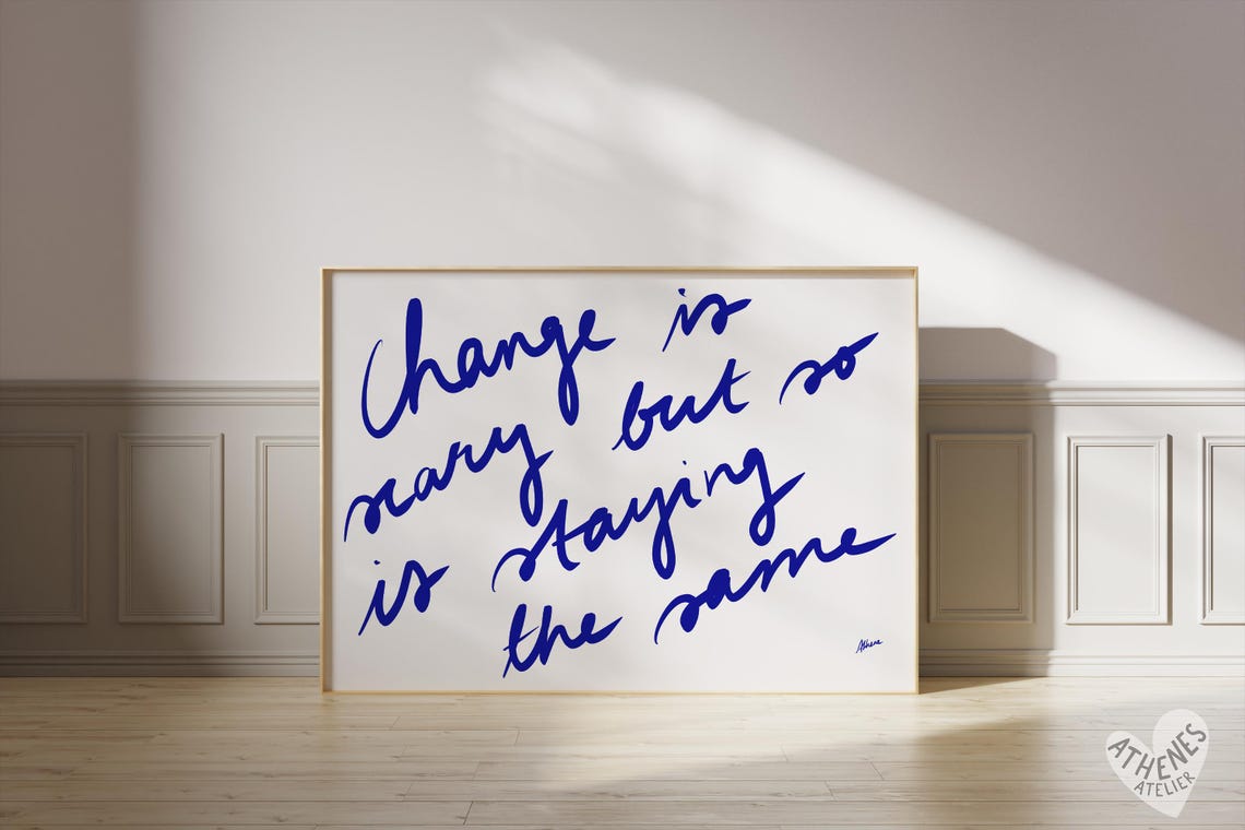 Change Is Scary Quote Blue Handwriting Motivational Decor Poster
