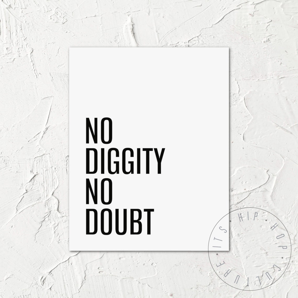 No Diggity No Doubt Classic Hip Hop Lyrics Minimalist Poster - Image 6