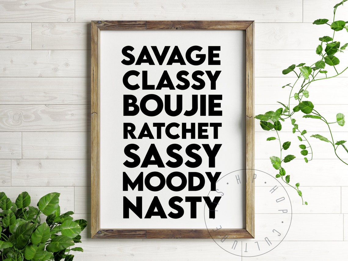 Im A Savage Quote Classy Boujie Quote Hip Hop Song Quote Poster Hip Hop Poster Rap Music Lyrics Poster Hip Hop Lyrics Women Hip Hop Music - Image 2