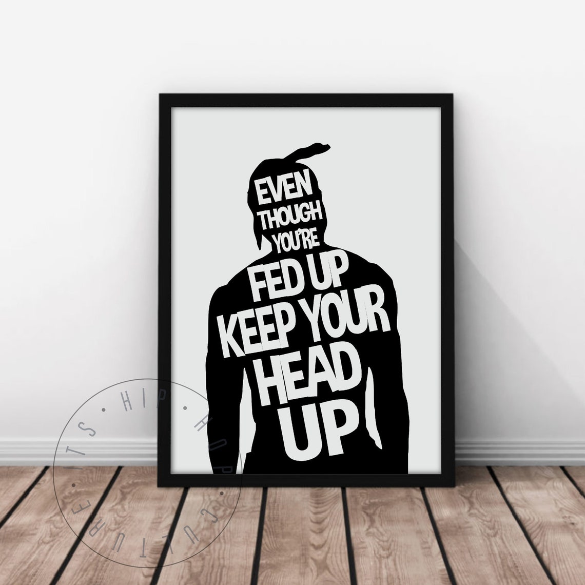 Keep Your Head Up 2Pac Inspirational Silhouette Lyric Poster - Image 2