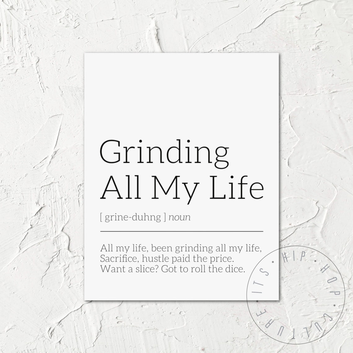 Grinding All My Life Lyric Definition Rap Quote Canvas Style Poster - Image 4