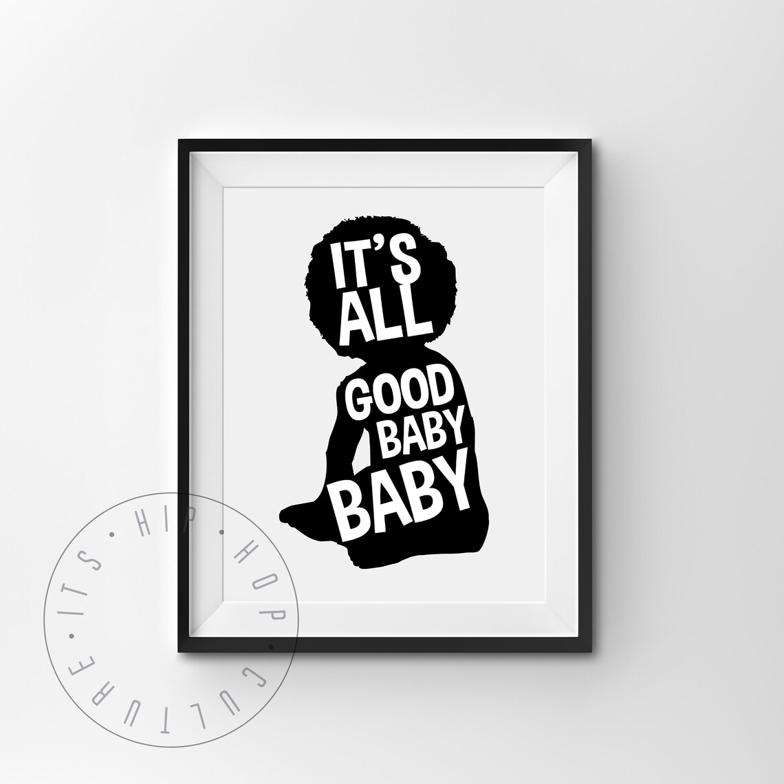 It's All Good Baby Baby Biggie Smalls Crown Silhouette Poster
