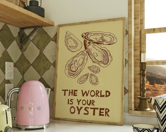 The World Is Your Oyster Wall Art Oysters Poster Trendy Kitchen Print Retro Food Art Seafood Print Wall Art Cute Kitchen Poster