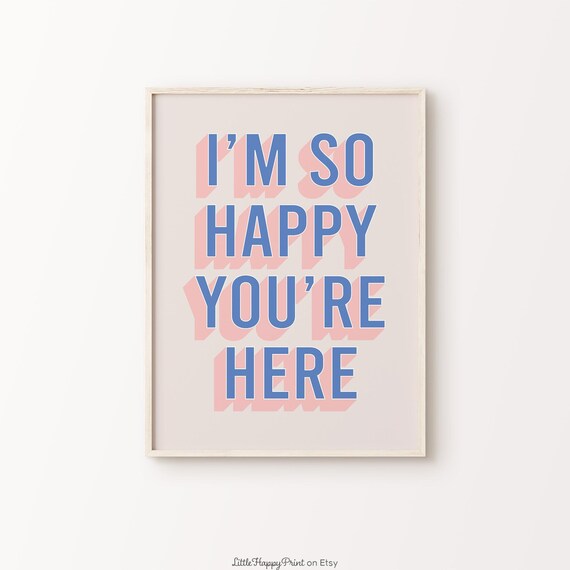 Im So Happy Youre Here Blue Pink Retro 3D Quote Entryway Poster