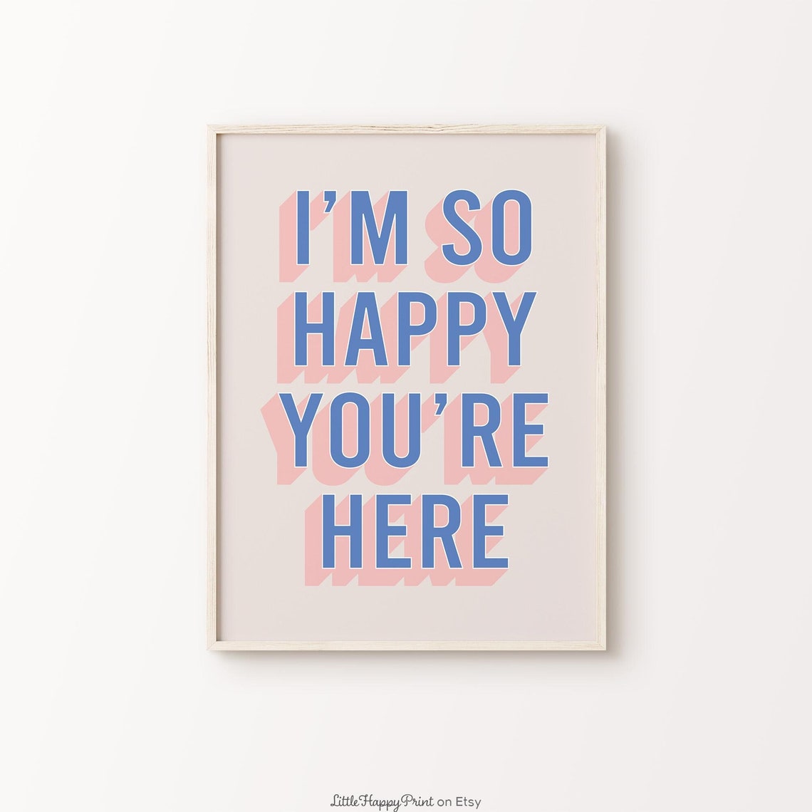 Im So Happy Youre Here Blue Pink Retro 3D Quote Entryway Poster