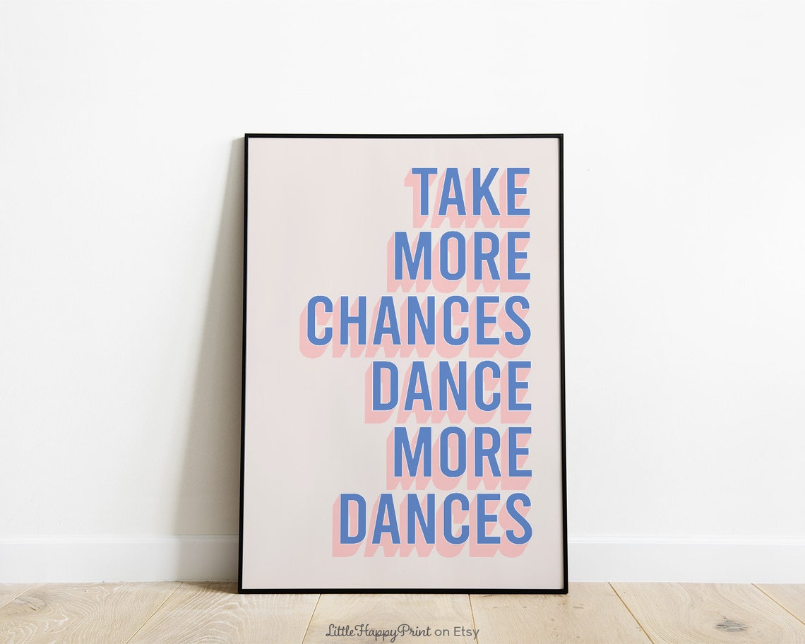 Take More Chances Dance More Dances Blue Typography Quote Poster - Image 2