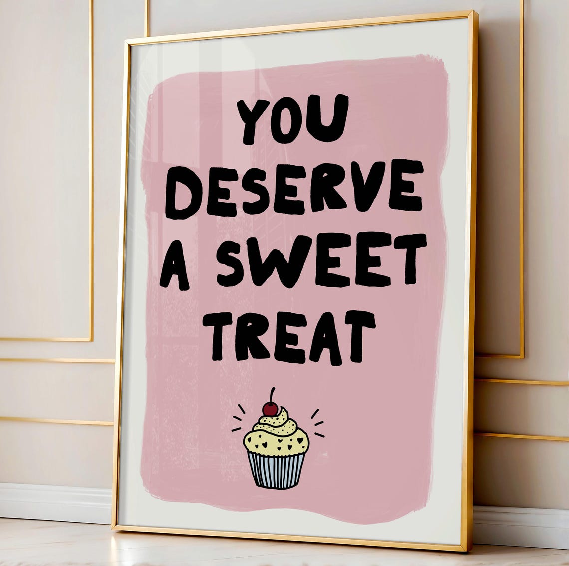 You Deserve A Sweet Treat Cupcake Pink Kitchen Quote Decor Poster