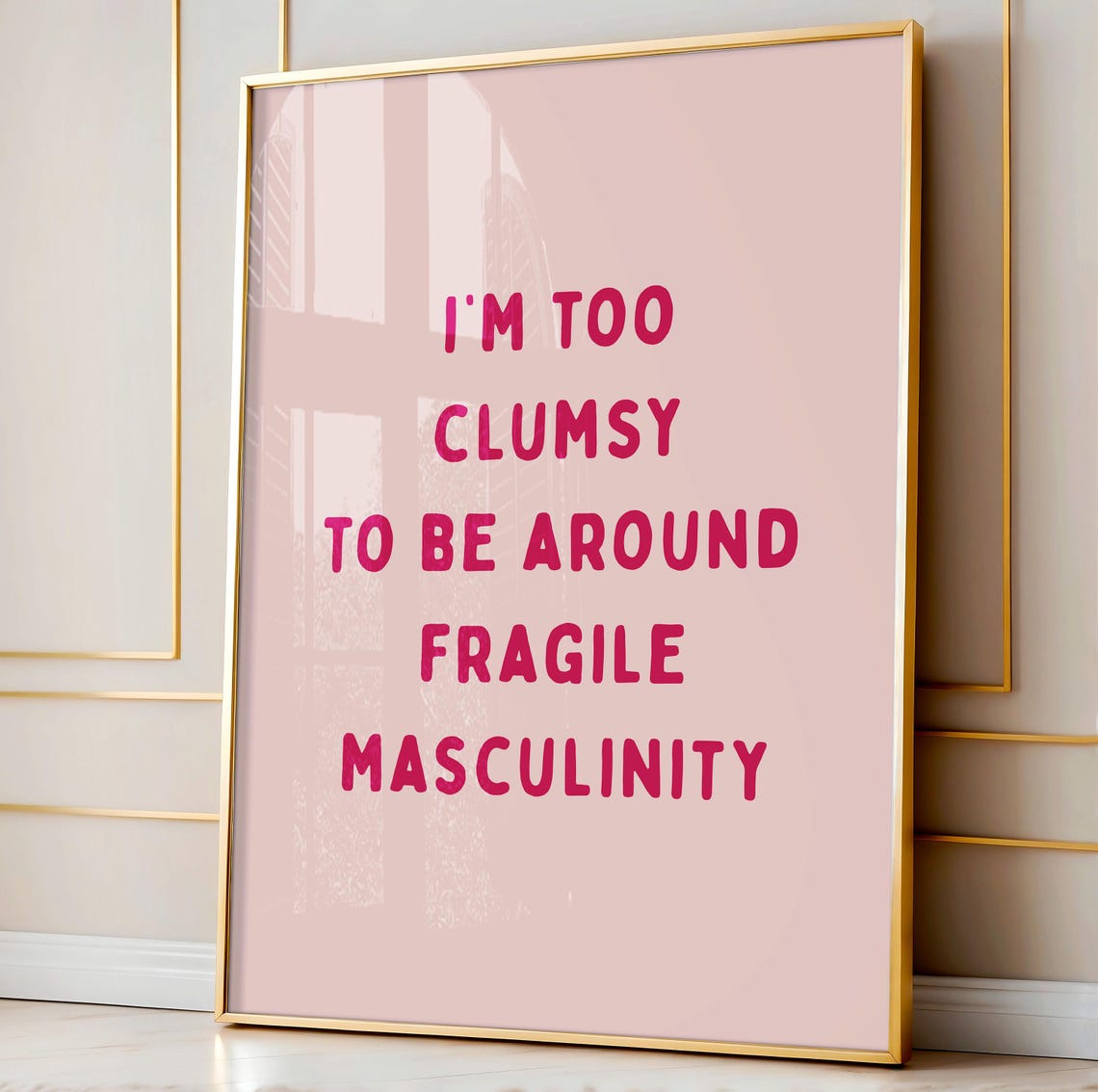 Too Clumsy For Fragile Masculinity Pink Feminist Quote Poster