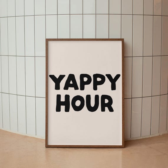 Yappy Hour Art Print Funny Neutral Hallway Entryway Decor Typography Wall Dorm Yapping Club