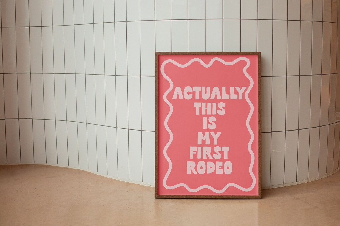 Actually This Is My First Rodeo Art Print - Image 2