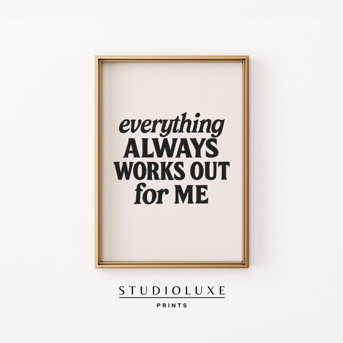 Everything Always Works Out For Me Wall Art Manifestation Affirmation Positive Mindset Quote