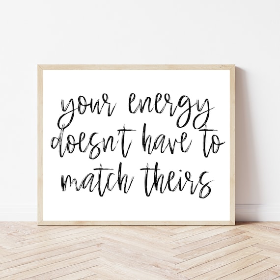Your Energy Doesnt Have To Match Theirs Boundary Quote Poster
