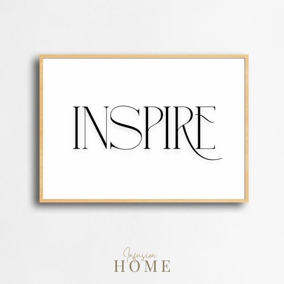 Inspire Minimalist Black Serif Typography Elegant Decor Poster