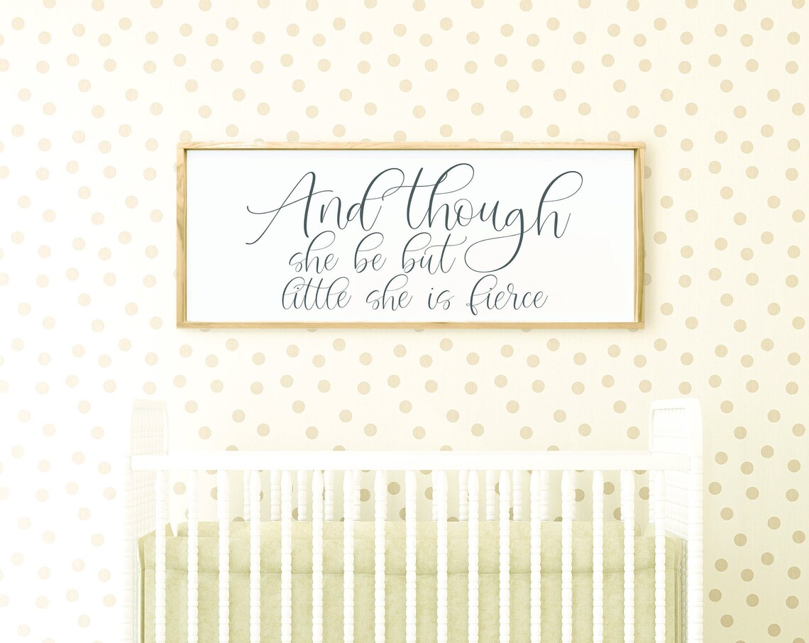 Though She Be but Little, She Is Fierce Nursery Art Print