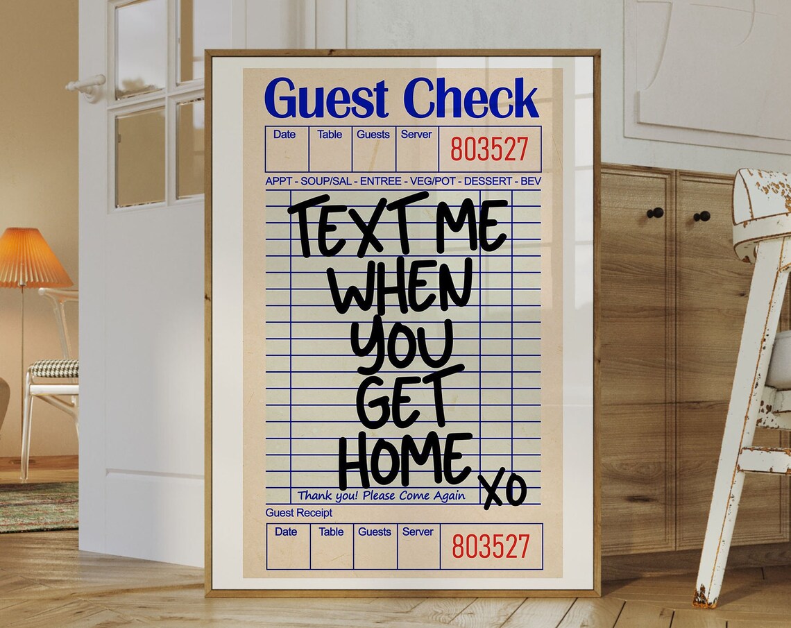 Guest Check Print Text Me When You Get Home Poster