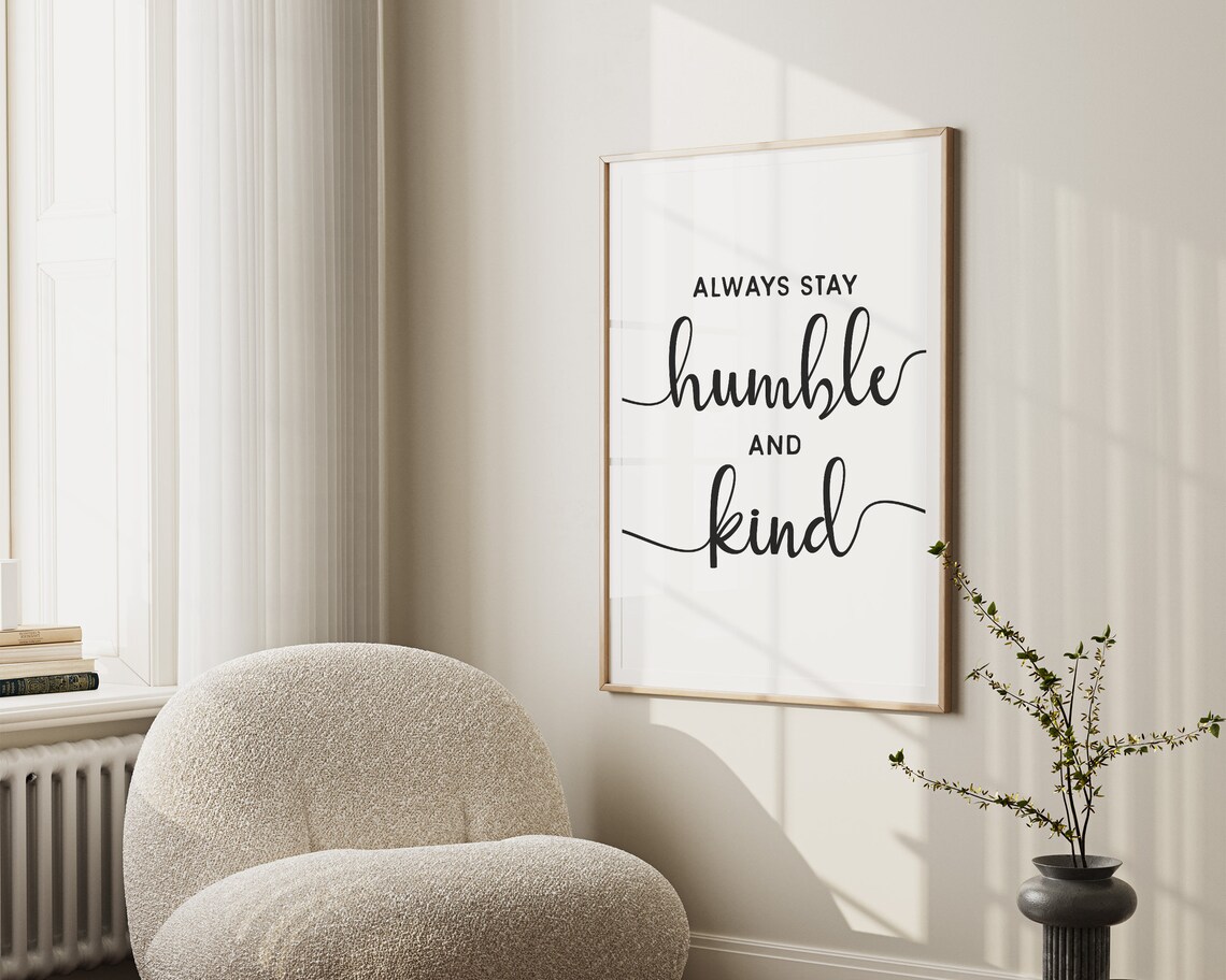Stay Humble And Kind, Inspirational Quote Art - Image 2