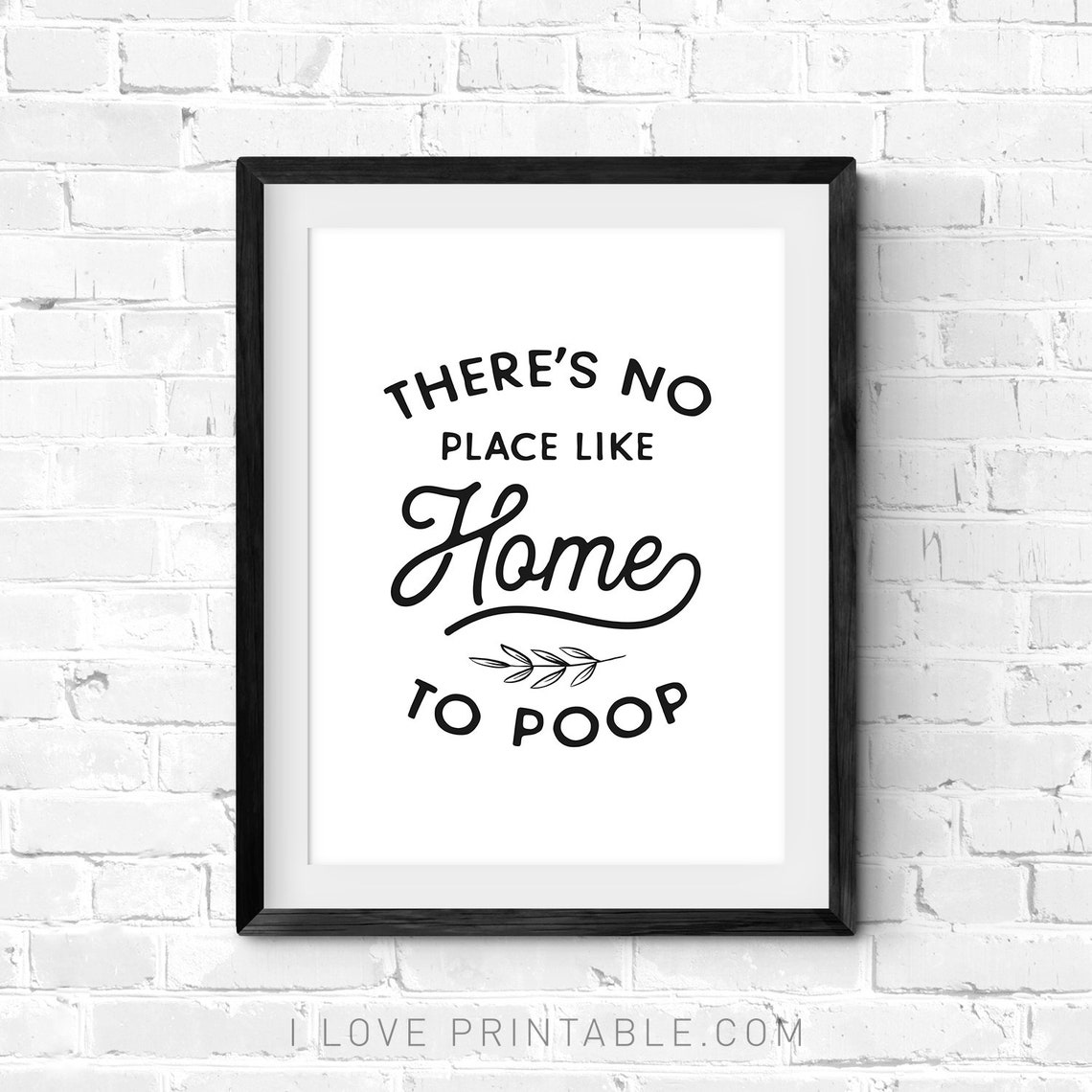 Theres No Place Like Home To Poop Funny Bathroom Quote Poster - Image 2
