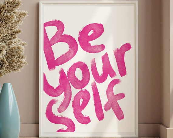 Be Yourself Affirmation Art Bright Pink Wall Art Motivational Poster Minimalist Pink And White Wall Art Hand Drawn Contemporary Art Print
