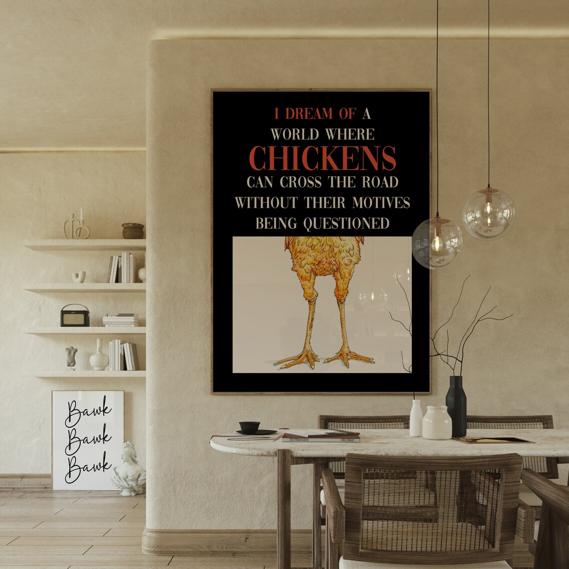 I Dream Of A World Where Chickens Can Cross The Road Art Poster - Image 2