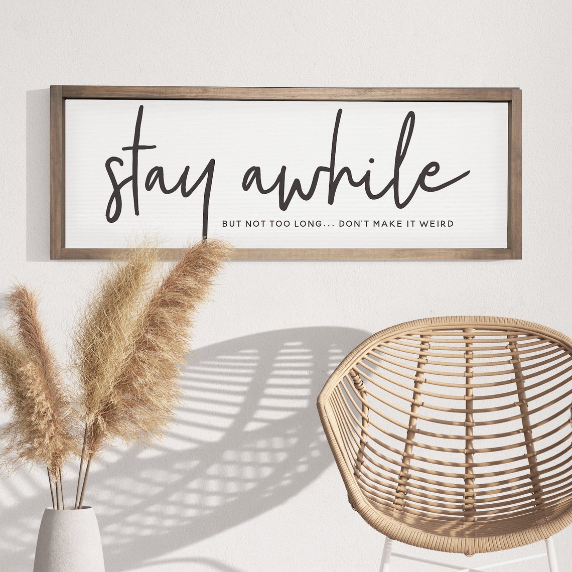 Stay Awhile But Not Too Long Dont Make It Weird Funny Poster