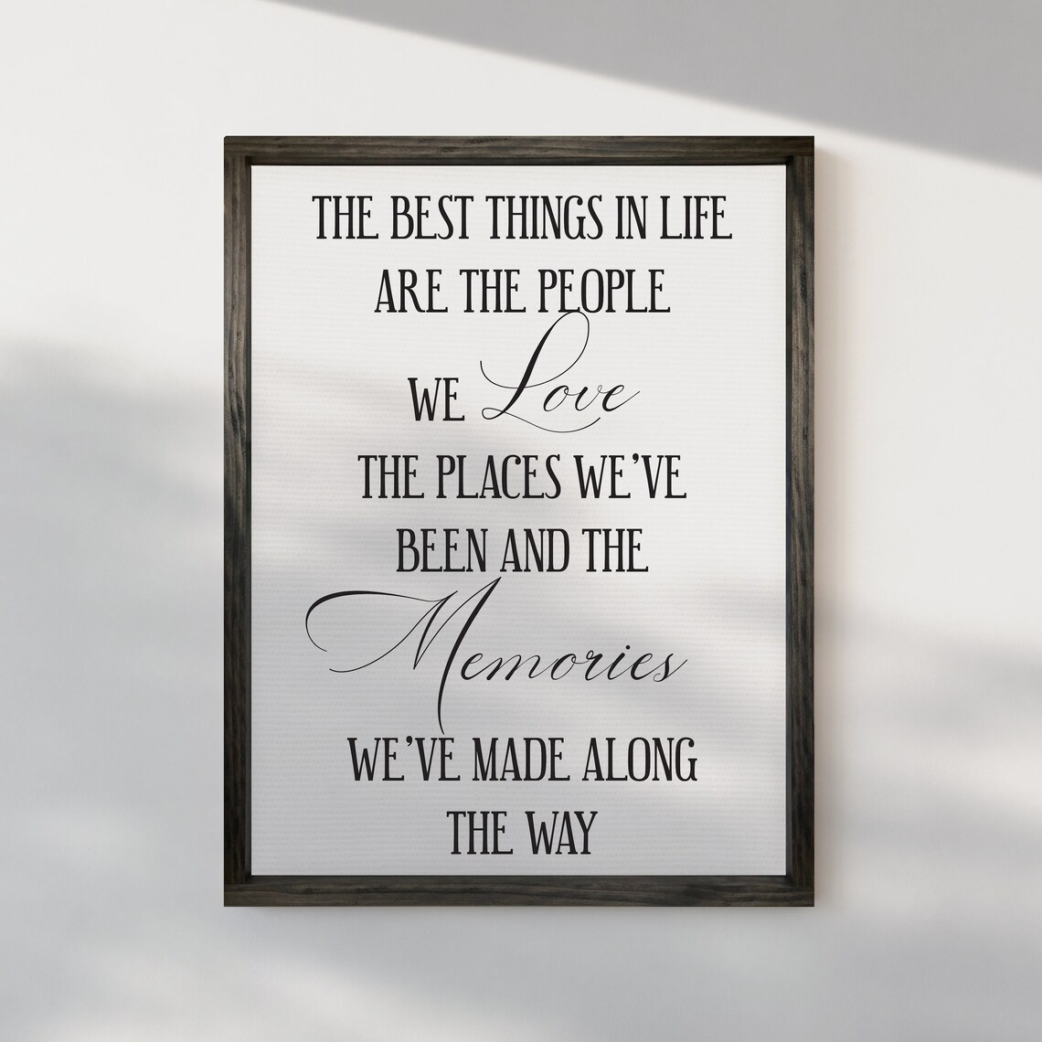 The Best Things In Life Are The People We Love Quote Art Poster